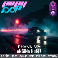 PHoNK'Me - eNGiNe HuM !