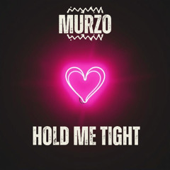 Hold Me Tight