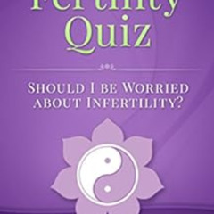 DOWNLOAD EPUB ✔️ The Fertility Quiz: Should I Be Worried About Infertility? by Doroth
