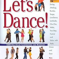 Read KINDLE PDF EBOOK EPUB Let's Dance: Learn to Swing, Foxtrot, Rumba, Tango, Line D