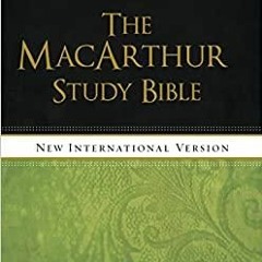 _PDF_ NIV, The MacArthur Study Bible, Hardcover: Holy Bible, New International