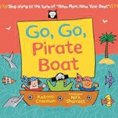 Go, Go, Pirate Boat (New Nursery Rhymes) by Katrina Charman Full PDF Online