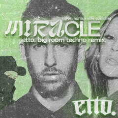 miracle [etto. big room techno remix]