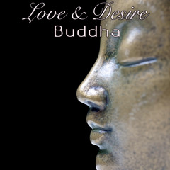 Buddha Love & Desire