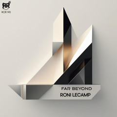 RONI LECAMP - Far Beyond [RCR190]