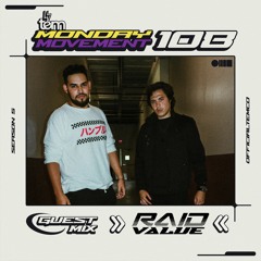 Raid Value [RAID 0] Guest Mix - Monday Movement (EP. 108)