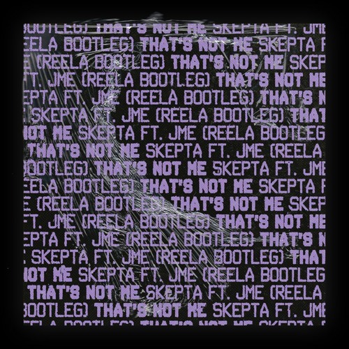 Thats Not Me - Skepta ft. JME (Reela Bootleg) FREE DOWNLOAD
