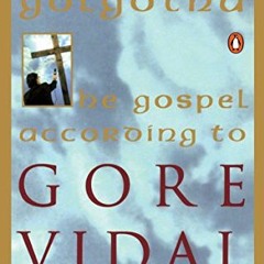 [READ] EBOOK EPUB KINDLE PDF Live from Golgotha: The Gospel According to Gore Vidal by  Gore Vidal �