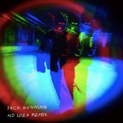Don Toliver - No Idea (Jack Gunning Remix)