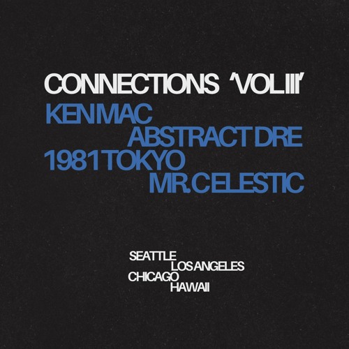 CONNECTIONS VOL. III - MR. CELESTIC
