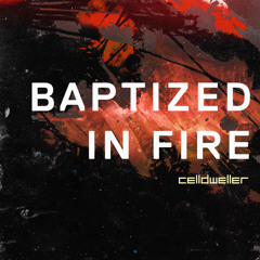 Baptized In Fire