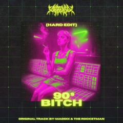 ØRBENYX - 90s BITCH [HARD EDIT]