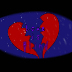 love is blind