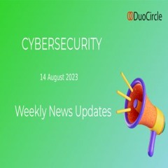 US Legislator Exposes,BEC and VEC Surge, Cloudflare Threats-Cybersecurity News[August 14, 2023]