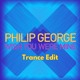 on Philip George - Wish you were mine (Trance edit)(Free Download)