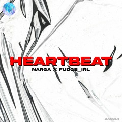 Narga Ft. Fudge_IRL - Heartbeat (Original Mix)