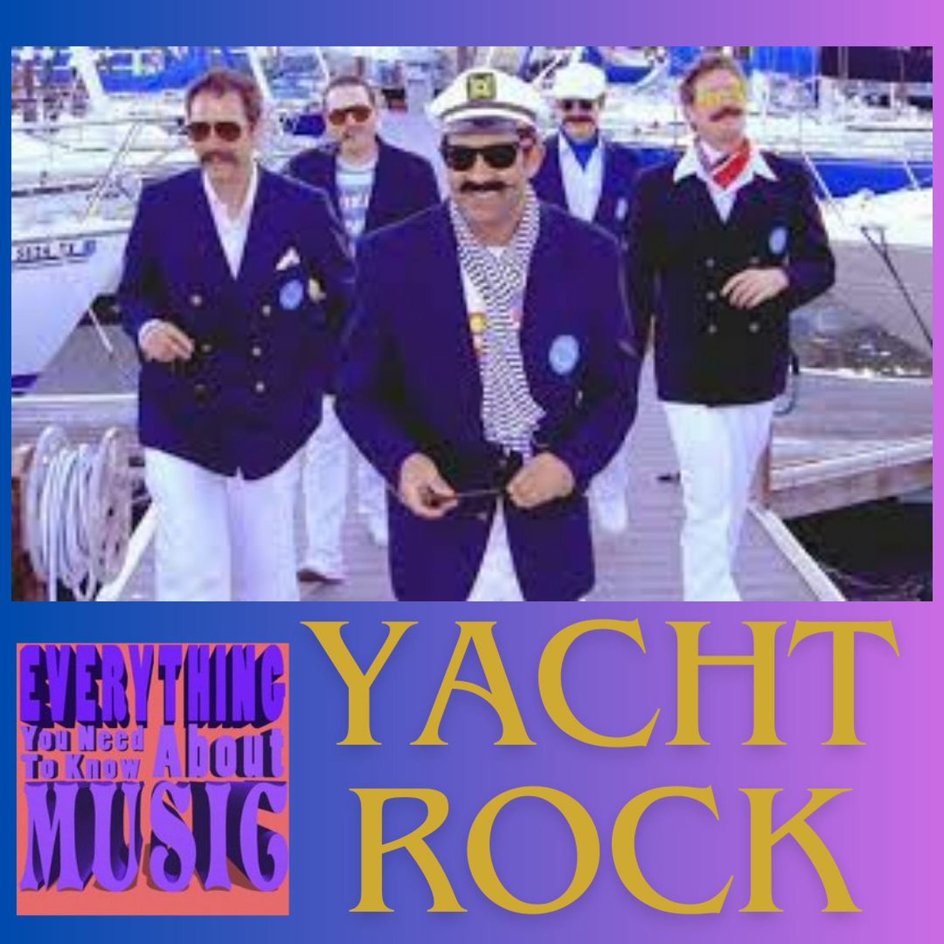 Ep. 67: Yacht Rock...explained episode artwork