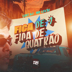 FICA DE 4 VS FICA DE QUATRAO - LUKI DJ (ELETROFUNK)