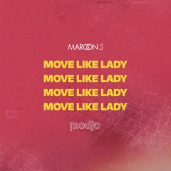 Modjo vs. Maroon 5 - Move Like Lady (BNVK Mashup Remake) [Pitchdown]