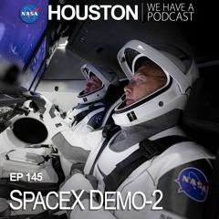 Houston We Have a Podcast: SpaceX Demo-2