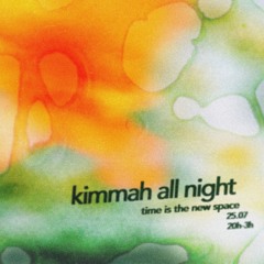 kimmah all nighter [7h] @ titns // 25.07.25
