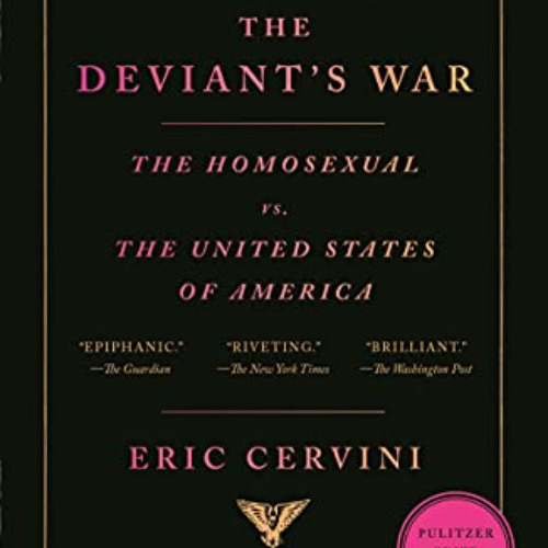 Read EPUB 💖 The Deviant's War: The Homosexual vs. the United States of America by  E