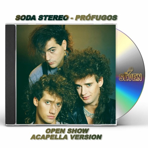 Stream 127 BPM - Soda Stereo - Prófugos (Sëven Open Show Acapella Version)  by DJ SËVEN ✓ Official | Listen online for free on SoundCloud