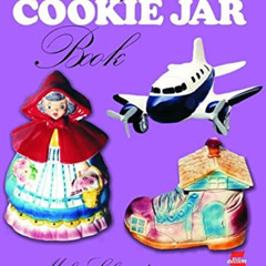 ACCESS PDF 📒 The Complete Cookie Jar Book (Schiffer Book for Collectors) by  Mike Sc