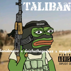danidracoo x daishathegodess ft. mayahv - TALIBAN
