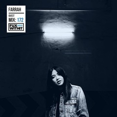 FUXWITHIT Guest Mix: 172 - Farrah