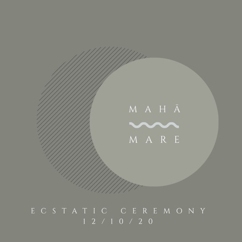 maha mare - Ecstatic Ceremony 121020