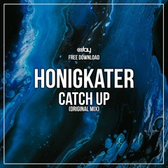 Free Download: Honigkater - Catch Up (Original Mix)