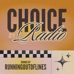 Choice Radio Episode 21