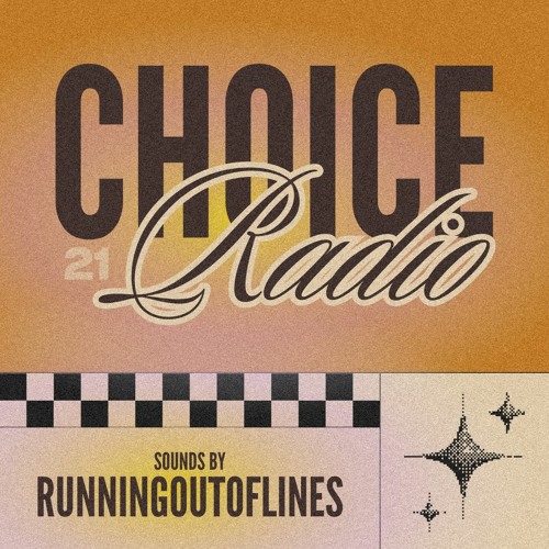 Choice Radio Episode 21