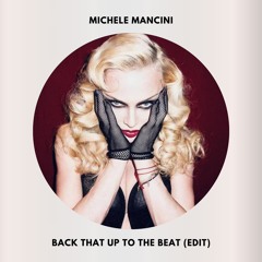 Michele Mancini-Back That Up To The Beat (Edit) FREEDOWNLOAD
