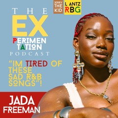 I'm TIRED of these sad R&B songs! w/Jada Freeman