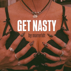 GET NASTY