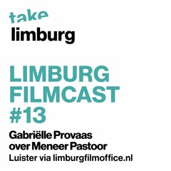 Limburg FilmCast #13 | Gabriëlle Provaas