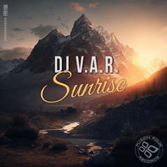 DJ V.A.R. - Sunrise (2023 Remaster) ***Release date March 15 all DSPs***