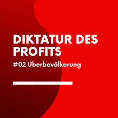 Straight Line | #02 Die Diktatur des Profits - Überbevölkerung