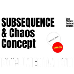 100 – SUBSEQUENCE & Chaos Concept – Einar Ethimraz Deathcat TMWYWK