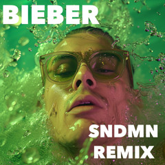 BIEBER - Come Around Me (SNDMN REMIX)