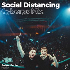 SNB Social Distancing Mix 06 - Cyborgs