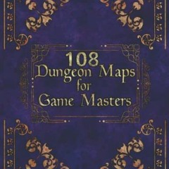 Get PDF 108 Dungeon Maps for Game Masters: GM aid for fantasy TTRPG's (Fantasy Tabletop Gaming Maps)