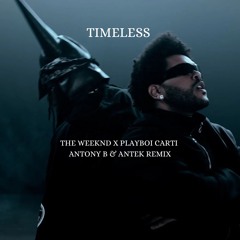 The Weeknd X Playboi Carti - Timeless (Antony B, Antek Remix)