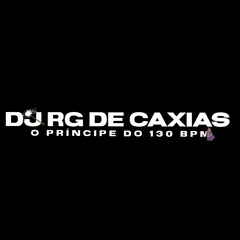 RGCAST-002 O HITMAKER DO 130 BPM (DJ RG DE CAXIAS) 2K22 🇧🇷