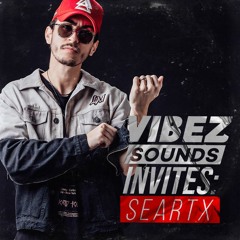 Vibez Sounds Invites: SEARTX