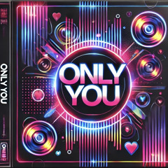Only You