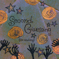 second guessing