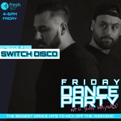 Friday Dance Party #126 with Switch Disco